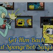 Get Him Back Fnf Sing Spongebob