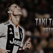 Cristiano Ronaldo 2019 Taki Taki Crazy Skills Goals Hd