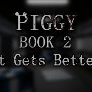 Official Piggy Book 2 Soundtrack Breakout Chapter It Gets Better