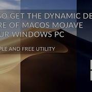 How To Get The Dynamic Desktop Feature Of Macos Mojave On Your Windows Pc Free Software