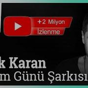 Sadik Karan Doğum Günü Şarkısı