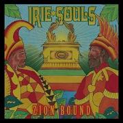 Irie Souls Wanting More