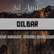 Dilbar Dilbar Only Music Instrumental With 8D Audio
