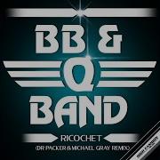 B B Q Band Ricochet Dr Packer Michael Gray Remix