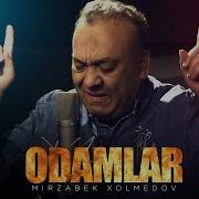 Mirzabek Xolmedov Odamlar Minus