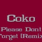 Coko Please Don T Forget
