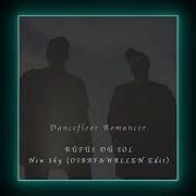 Rüfüs Dü Sol New Sky Oibaf Wallen Edit