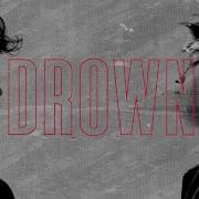 Drown Feat Clinton Kane