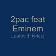 Eminem Ft 2Pac Lost Lyrics