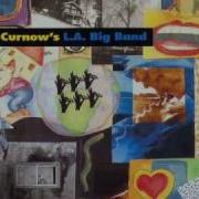 Bob Curnow S L A Big Band Always And Forever