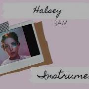 Halsey 3Am Official Instrumental