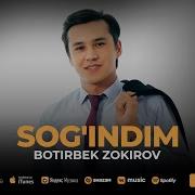 Botir Zokirov Sogindim Jon