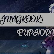 Euphoria Bts Jungkook Female Version Nightcore