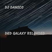 Dj Dansco Dkd Galaxy Reloaded