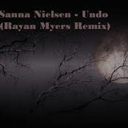 Sanna Nielsen Undo Rayan Myers Remix 2019