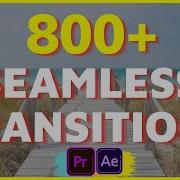 800 Seamless Transitions For Premiere Pro