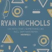 Ryan Nicholls Something Like Original Mix Hungarian Hot Wax