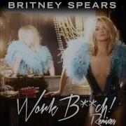 Work Bitch Resol Remix Britney Spears