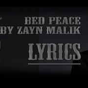 Bed Peace Lyrics Sing By Zayn Malik 2018 Latest