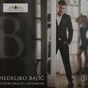 Nedeljko Bajic Baja Non Stop Remix