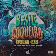 Baile Do Coqueiro 5 Super Slowed Reverb