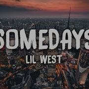 Lil West Somedays Lyrics