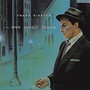 Frank Sinatra In The Wee Small Hours Of The Morning