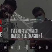 Dna Even More Advanced Hardstyle Mashup