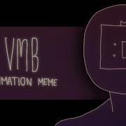 Vmb Animation Meme