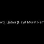 Sevgi Qatari Remix