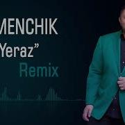 Armenchik Yeraz Remix