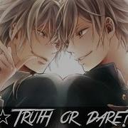 Nightcore Truth Or Dare Switching Vocals Male Version