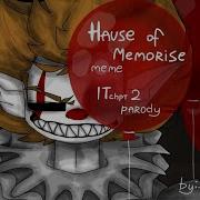 House Of Memories Meme It Chapter One Two