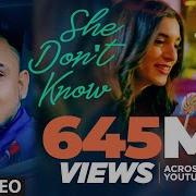 She Don T Know Millind Gaba Song Shabby New Hindi Song 2019 Latest