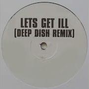 P Diddy Let S Get Ill Deep Dish Remix