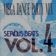 Serious Beats Vol 4 Mega Dance Party Mix