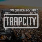 Fetty Wap Trap Queen Crankdat Remix