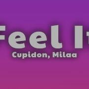 Cupidon Milaa Feel It