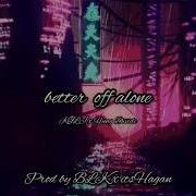 Kilj Better Off Alone Ft Yung Divide