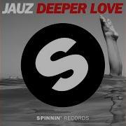 Jauz Deeper Love Radio Edit