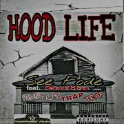 See Fode Hood Life Feat Gutta