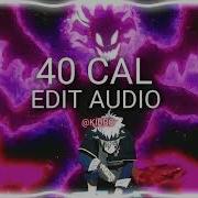 40 Cal Edit Audio