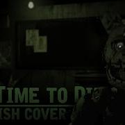 Dagames It S Time To Die Polish Cover By Soniuss Ft Flyghtning