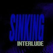 Sinking Interlude