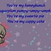 The Cuppy Cake Song With Lyrics You Re My Honey Bunny Sugar Plum