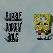 Bubble Poppin Boys