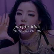 Purple Kiss Intro Save Me Speed Up