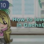 How To Get To Level 50 That Fast In Gacha Life