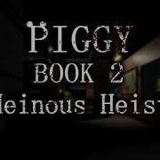 Roblox Piggy Book 2 Soundtrack Heist