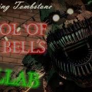 Fnaf Carol Of The Bells By The Living Tombstone